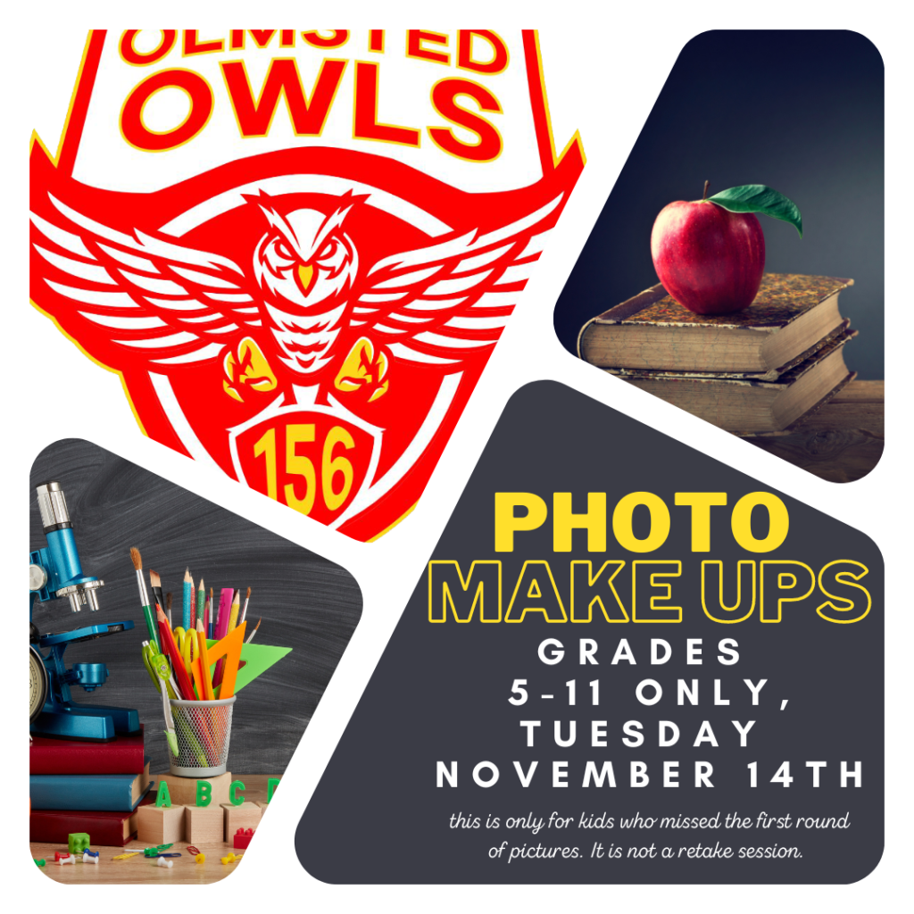 Photo make ups for (grades 5-11 only), will take place on Tuesday November 14th

Please note, this is only for kids who missed the first round of pictures. It is not a retake session.